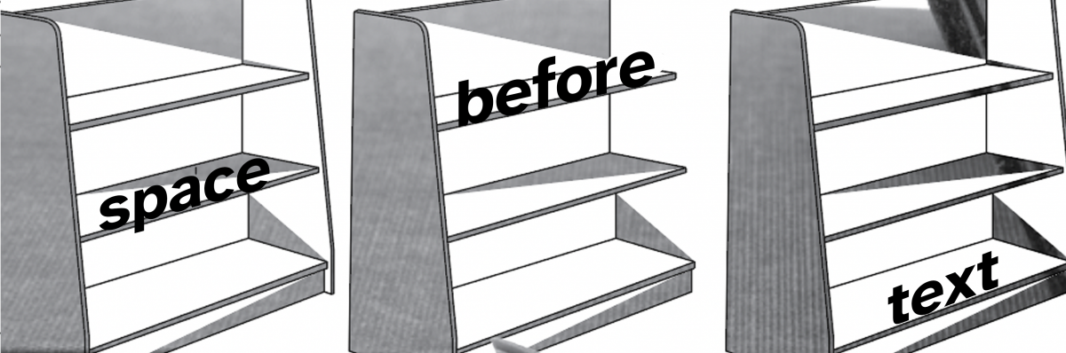 Black and white line drawing of repeated 3-panel bookshelves in perspective. "Space between Text" is readin perspective as if sitting on the shelves.